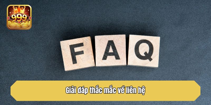 Giải đáp thắc mắc về liên hệ