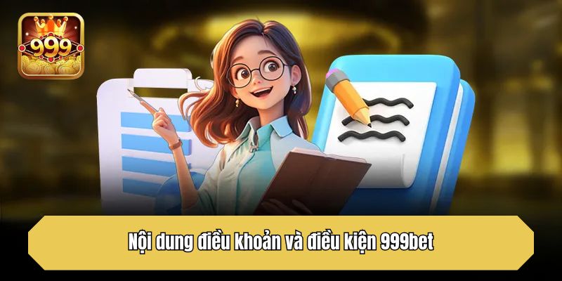 Nội dung điều khoản và điều kiện 999bet